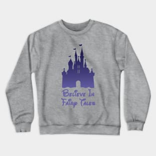 Believe In Fairy Tales Crewneck Sweatshirt